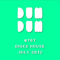 #TBT DISCO HOUSE JULY 2012 by DJ Iain Fisher