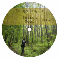 Deepologic - Search for Soul vol.3 by Deepologic