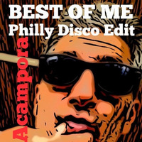 BEST OF ME         Philly Disco Edit      PeppeAcampora by PeppeAcampora