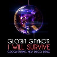Gloria Gaynor - I Will Survive (Groovefunkel New Disco Remix) by groovefunkel