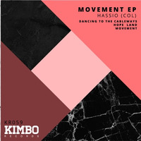 Hassio (COL) - Movement ( Original Mix ) by Kimbo Records