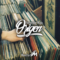 Origen Remember Music Mixed DavidM by DavidM