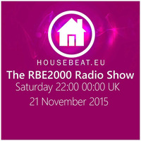 The RBE2000 Radio Show 21 Nov 2015 Housebeat.eu by Richie Bradley