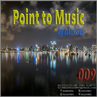 Point to Music Nº009 By. DJ DaCosta by DJ DaCosta