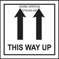Going Vertical - Episode 045 by Inclined Plane