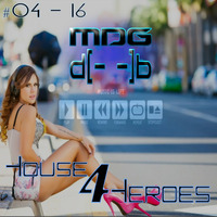 MdG - House 4 Heroes 04 2016 by MdG