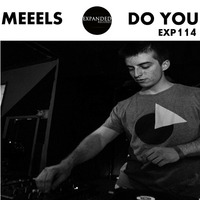 Meeels - Do You Exp114 out 19/09/2016 by Expanded Records