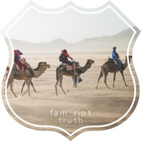 Fam Riot - Truth (Original Mix) by Fam Riot