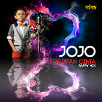 Jojo - Kekuatan Cinta (rappy Mix - Edit) by rappy