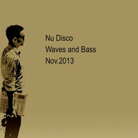 disco waves and bass NOV. 2013 by alan Campo