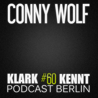 Conny Wolf - K K Podcast Berlin #60 by Conny Wolf
