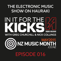 In It For The Kicks Episode 016 - 29 May 2015 by Nick Collings