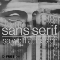Isa Wolff | Sans Serif #1 by Isa Wolff