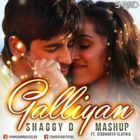 Galliyan ft. Siddharth Slathia (Mashup) Shaggy D by Shaggy D
