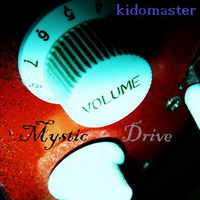 mystik drive by kidomaster