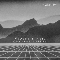 Violet lines,crystal spyres (special retrowave mixtape) by owlFury
