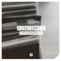 Punchmix#1 - Truempman by Punchblog