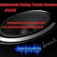 Blankenstein Sunday Techno Sessions #006 by Blankenstein