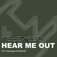 Rataxes feat Shagrugge and Silkwords - Hear Me Out by Rataxes