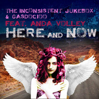 Here And Now Remix 2015 by The Inconsistent Jukebox