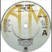 Quincy Jones ft. Pattie Austin -  Betcha' Wouldn't Hurt Me (C. Da Afro The 1000 Followers Edit by C. Da Afro
