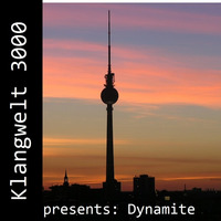 Dynamite (CUT) by Klangwelt 3000