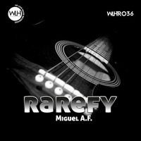 Miguel A.F. - Rarefy (Original Mix) by We Love House Recordings