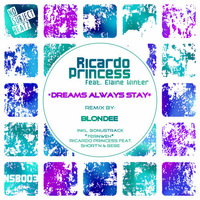 TEASER: Dreams Always Stay feat. Elaine Winter (Blondee Remix) by Ricardo Princess