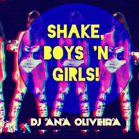 ▲ DJ Ana.Lu ▲ - ♂ SHAKE BOYS 'N GIRLS ♀ by DJ Ana.Lu