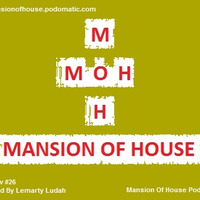 Rubs Presents Mansion Of House Guest Mix Show #026 Mixed By  Lemarty Ludah by Mansion Of House