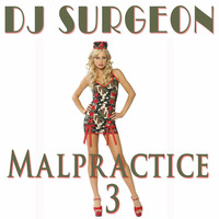 DJ Surgeon - Malpractice 3 (Mar 2015) by DJ Surgeon