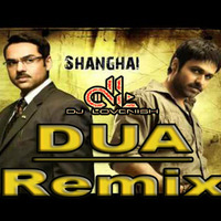 Dua - Shanghai - DJ Lovenish Remix by DJ Lovenish