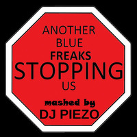 Another Jumping Blue Freaks Stopping Us by DJ Piezo