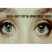 The Do - Dust It Off (El Sonido Project Remix) by ElSonidoProject