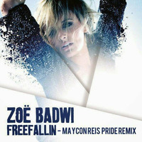 Zoe Badwi - Freefallin (Maycon Reis Pride Remix 2k15) by Maycon Reis