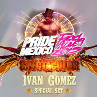 Ivan Gomez - 2015 Podcast #5 - Pride México - Feel Alive Special Set (Free Download) by Ivan Gomez