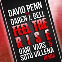 David Penn Feat. Daren J. Bell - Feel the rise (Dani Vars & Soto Villena remix) "Private use" by Dani Vars