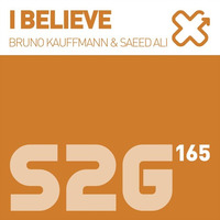 I Believe (Original Mix) - Saeed Ali & Bruno Kauffmann by Saeed Alí