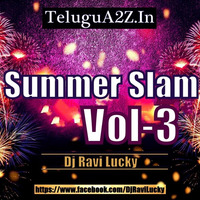 Summer Slam Vol 3 By Dj Ravi Lucky