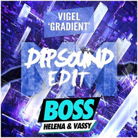 Gradient Vs. Boss (DIPSOUND Edit) by DIPSOUND