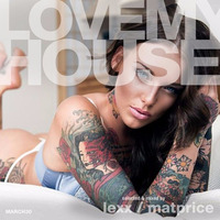 Love My House  (live) by Mat Price (aka Lexx)