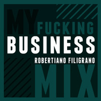 My Fucking Business [Live Mitschnitt/DJ Set] 2006 by Robertiano Filigrano