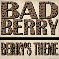Bad Berry - Berry's Theme by Bad Berry