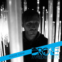 DRONE Podcast 050  - Rocco Caine by Drone Existence