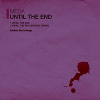 Inkfish 153 / MEDA - Until The End