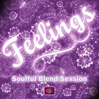 Feelings - Soulful Blend Session by funkji Dj