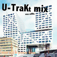 U-TraKt mix by sdfkt.