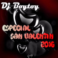Especial San Valentin 2016 (Dj Boytoy) 1 Pista by Dj Boytoy
