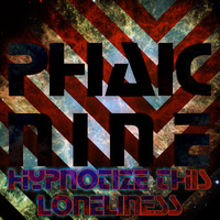 Hypnotize This Loneliness by Phaic Nine