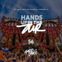 DJ Adriano Fernandes - Hands Up In the Air 56 by DJ Adriano Fernandes